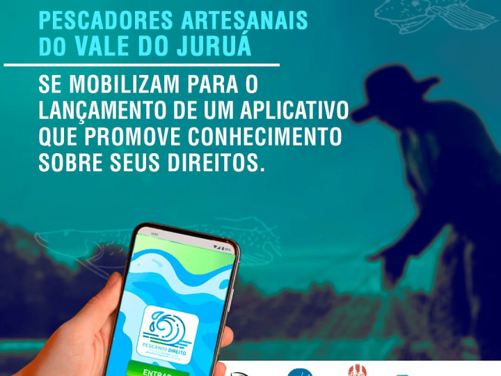 Pescadores artesanais do Juruá lançam app de promoção de direitos e de fortalecimento da sua cidadania
